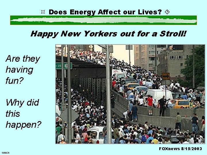  Does Energy Affect our Lives? Happy New Yorkers out for a Stroll! Are