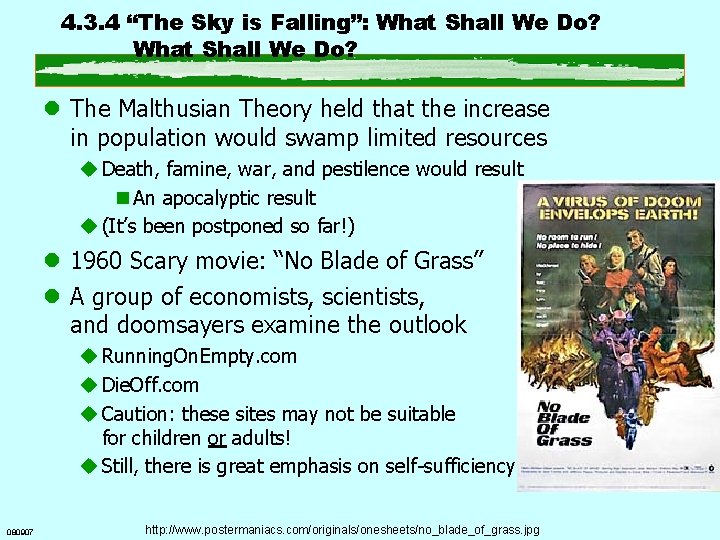 4. 3. 4 “The Sky is Falling”: What Shall We Do? l The Malthusian