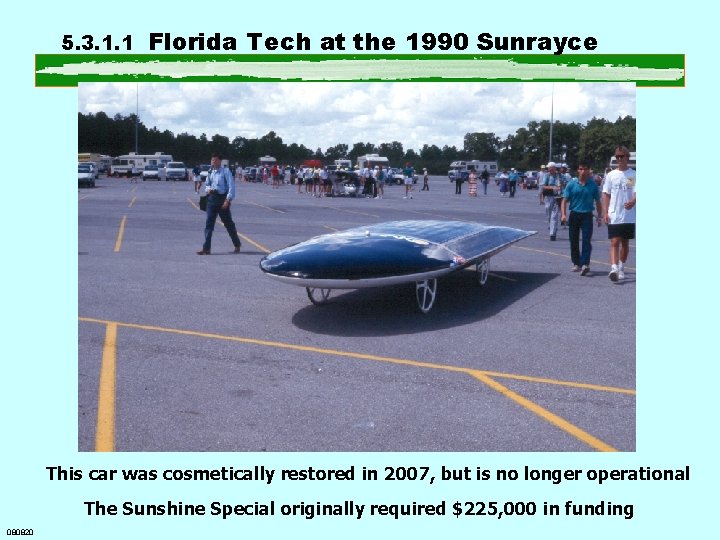 5. 3. 1. 1 Florida Tech at the 1990 Sunrayce This car was cosmetically