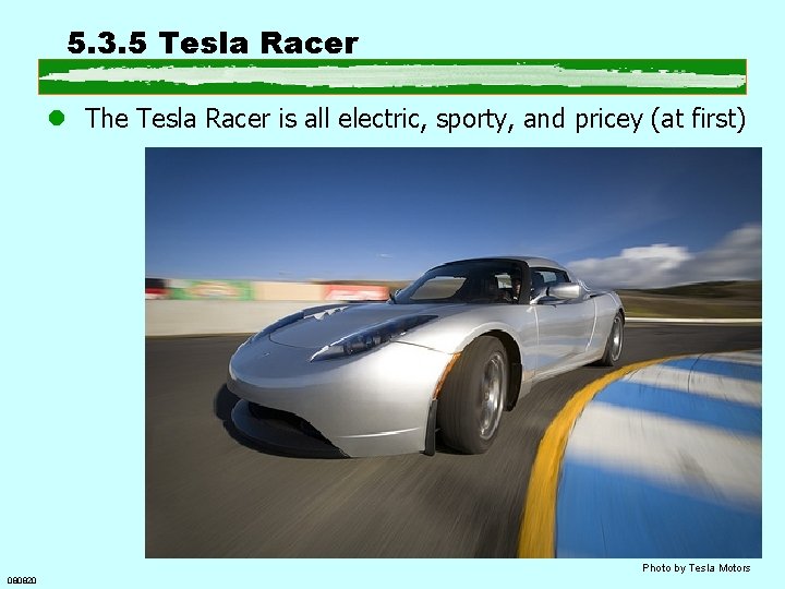 5. 3. 5 Tesla Racer l The Tesla Racer is all electric, sporty, and