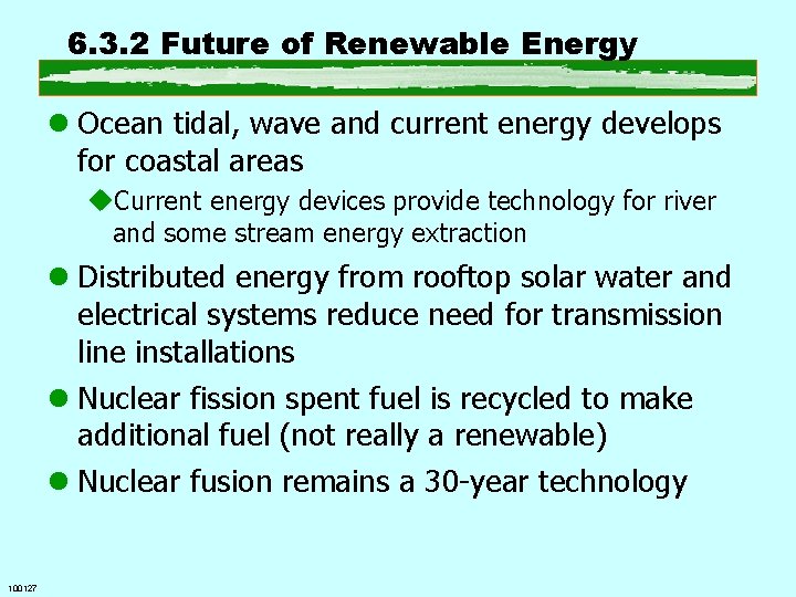 6. 3. 2 Future of Renewable Energy l Ocean tidal, wave and current energy