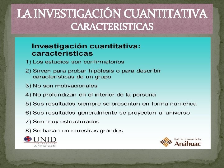 LA INVESTIGACIÓN CUANTITATIVA CARACTERISTICAS 