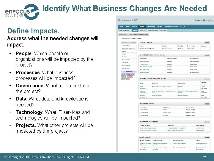 Identify What Business Changes Are Needed Define Impacts. Address what the needed changes will