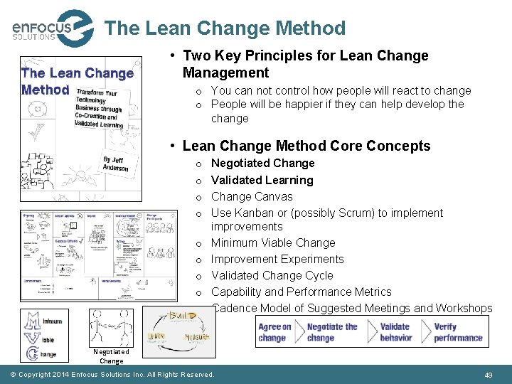 The Lean Change Method • Two Key Principles for Lean Change Management o You