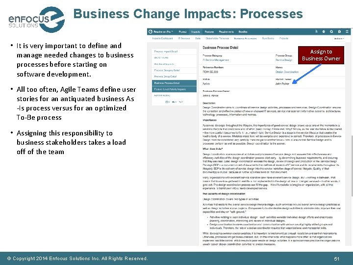 Business Change Impacts: Processes • It is very important to define and manage needed