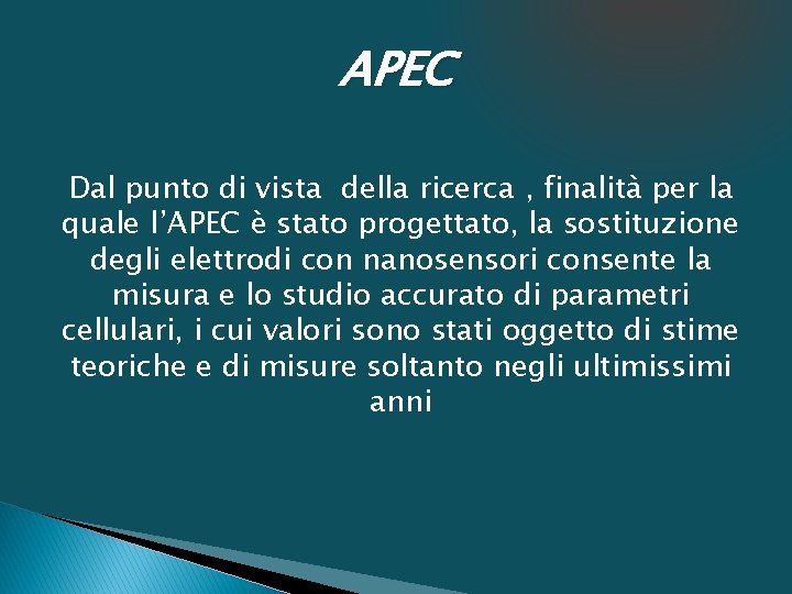 APEC Dal punto di vista della ricerca , finalità per la quale l’APEC è