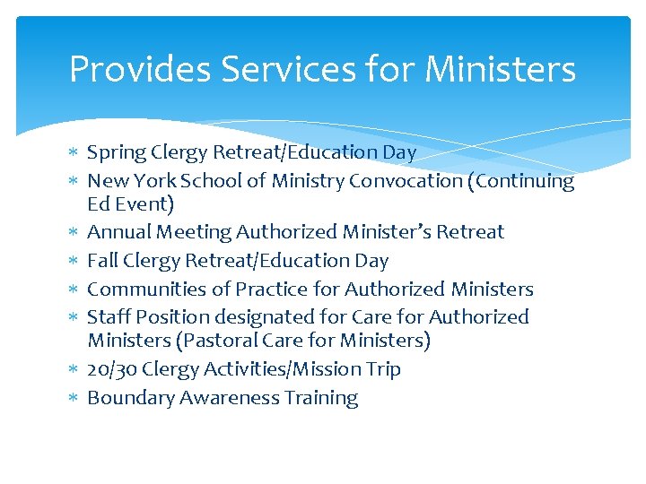 Provides Services for Ministers Spring Clergy Retreat/Education Day New York School of Ministry Convocation