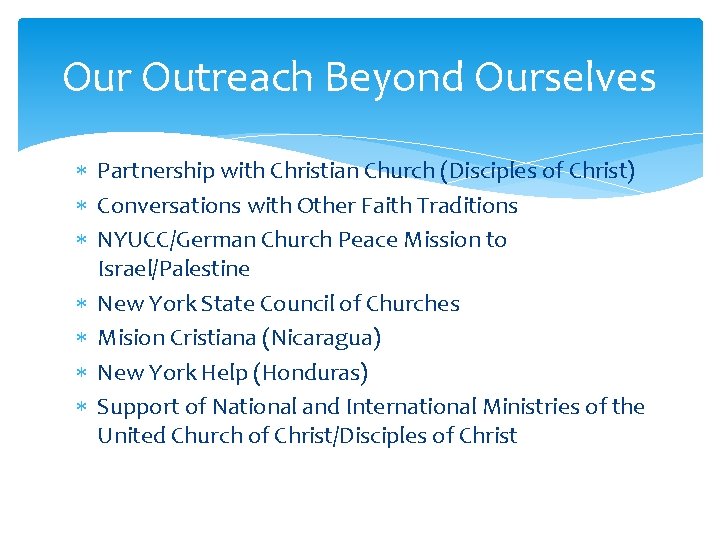 Our Outreach Beyond Ourselves Partnership with Christian Church (Disciples of Christ) Conversations with Other