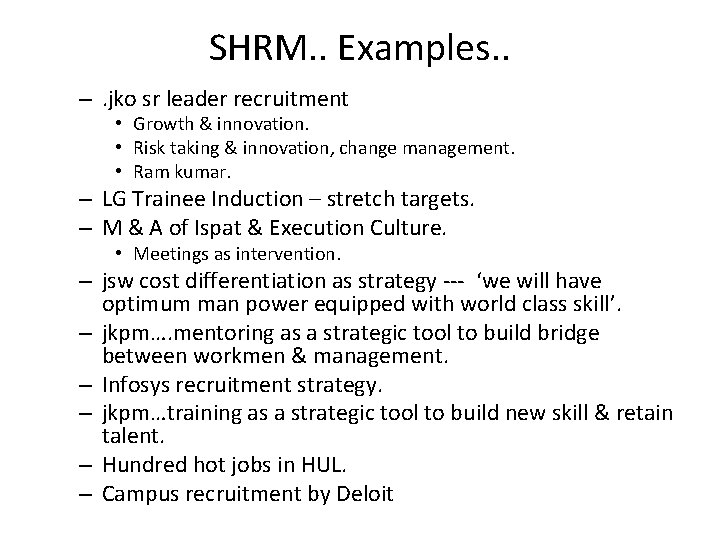 SHRM. . Examples. . –. jko sr leader recruitment • Growth & innovation. • SHRM. . Examples. . –. jko sr leader recruitment • Growth & innovation. •