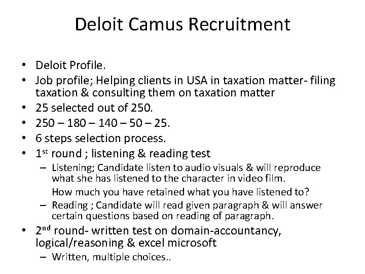 Deloit Camus Recruitment • Deloit Profile. • Job profile; Helping clients in USA in Deloit Camus Recruitment • Deloit Profile. • Job profile; Helping clients in USA in