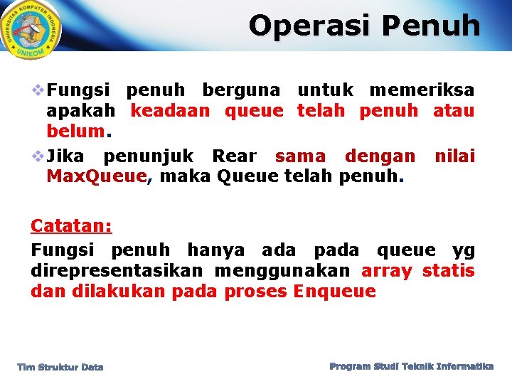 Operasi Penuh v. Fungsi penuh berguna untuk memeriksa apakah keadaan queue telah penuh atau