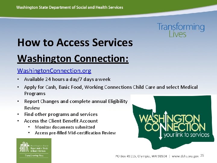 How to Access Services Washington Connection: Washington. Connection. org • Available 24 hours a