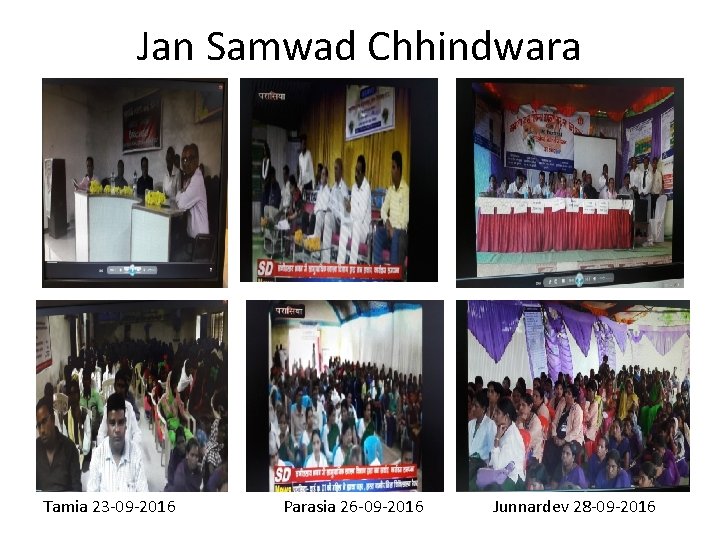 Jan Samwad Chhindwara Tamia 23 -09 -2016 Parasia 26 -09 -2016 Junnardev 28 -09