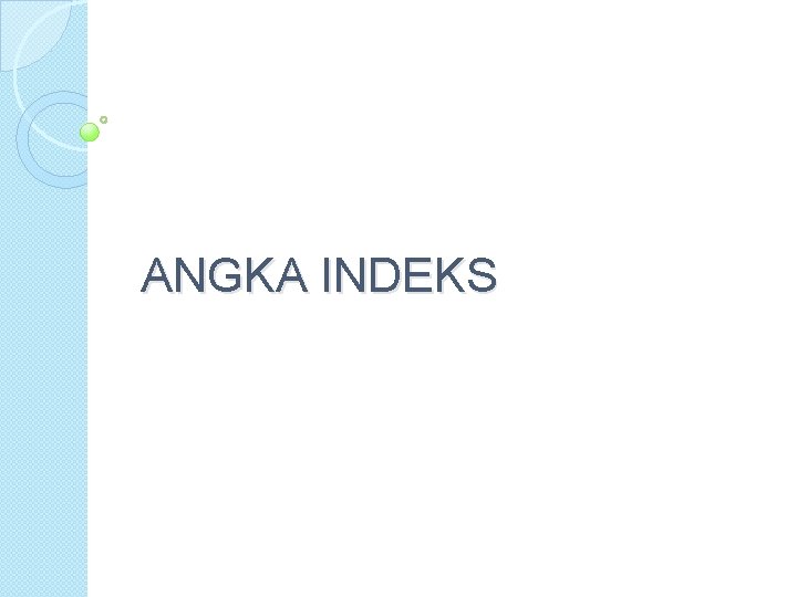 ANGKA INDEKS 