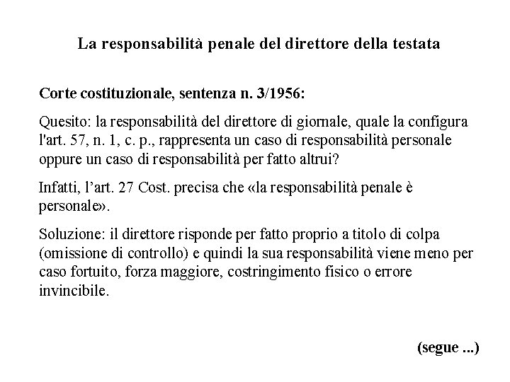 La responsabilità penale del direttore della testata Corte costituzionale, sentenza n. 3/1956: Quesito: la