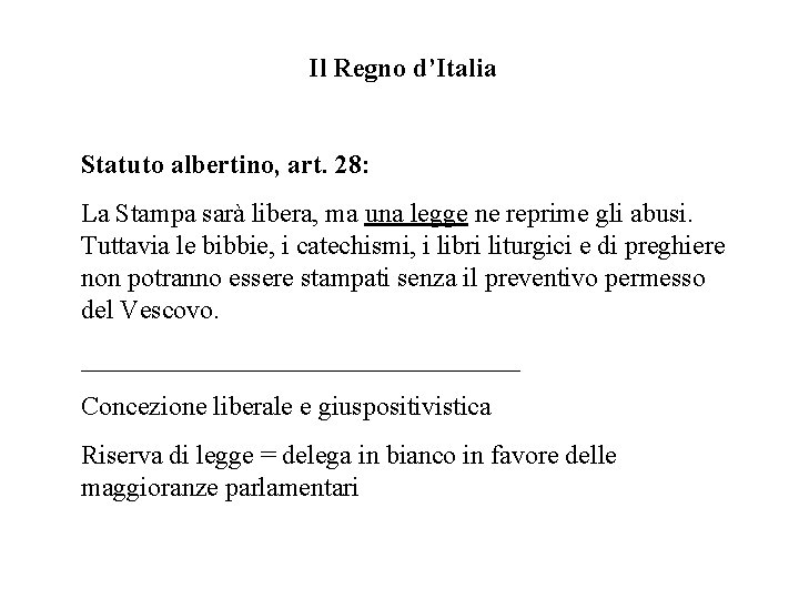 Il Regno d’Italia Statuto albertino, art. 28: La Stampa sarà libera, ma una legge