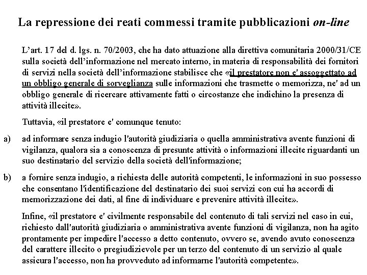 La repressione dei reati commessi tramite pubblicazioni on-line L’art. 17 del d. lgs. n.