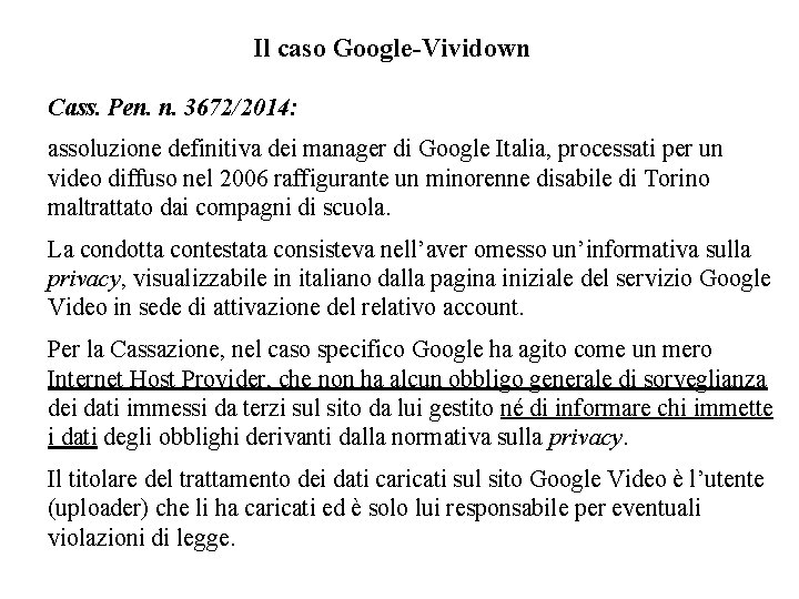 Il caso Google-Vividown Cass. Pen. n. 3672/2014: assoluzione definitiva dei manager di Google Italia,