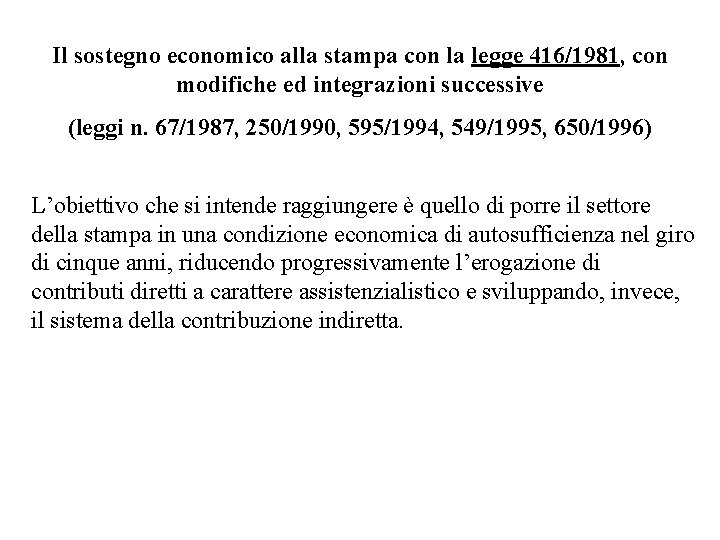 Il sostegno economico alla stampa con la legge 416/1981, con modifiche ed integrazioni successive