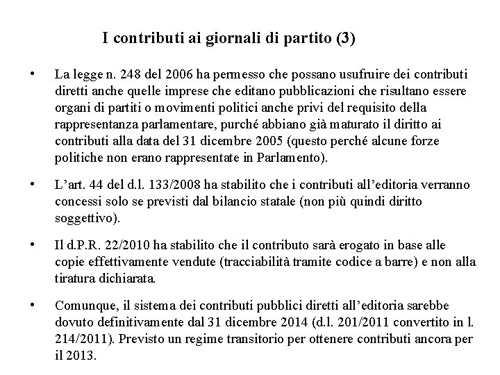 I contributi ai giornali di partito (3) • La legge n. 248 del 2006