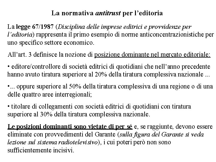 La normativa antitrust per l’editoria La legge 67/1987 (Disciplina delle imprese editrici e provvidenze