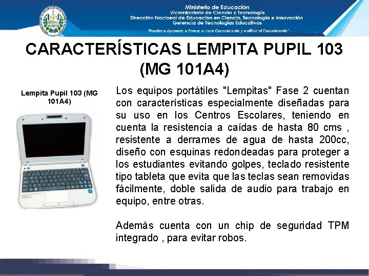 CARACTERÍSTICAS LEMPITA PUPIL 103 (MG 101 A 4) Lempita Pupil 103 (MG 101 A