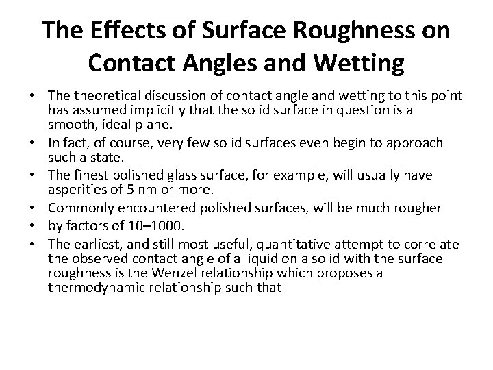 The Effects of Surface Roughness on Contact Angles and Wetting • The theoretical discussion