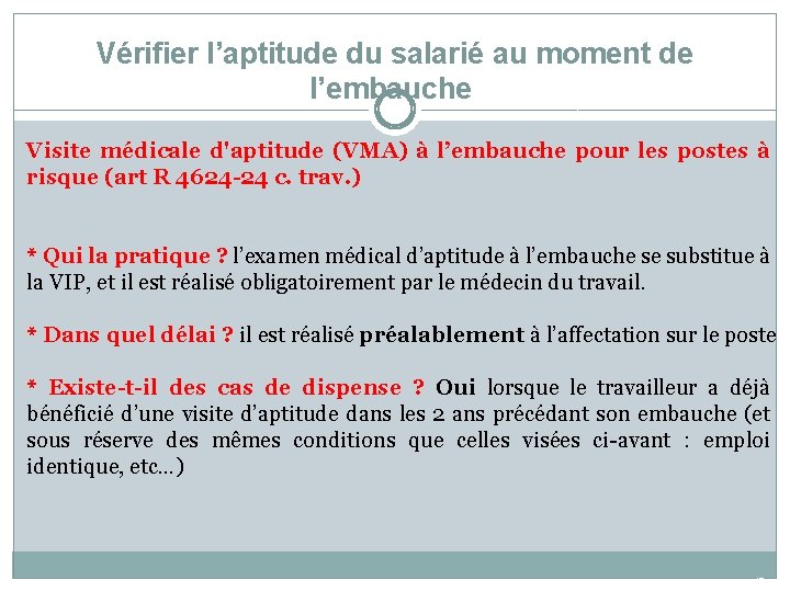 Vérifier l’aptitude du salarié au moment de l’embauche Visite médicale d'aptitude (VMA) à l’embauche