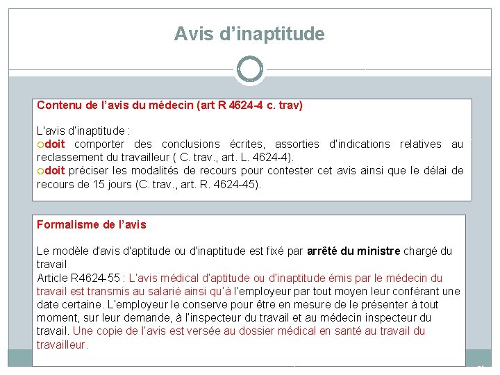 Avis d’inaptitude Contenu de l’avis du médecin (art R 4624 -4 c. trav) L'avis