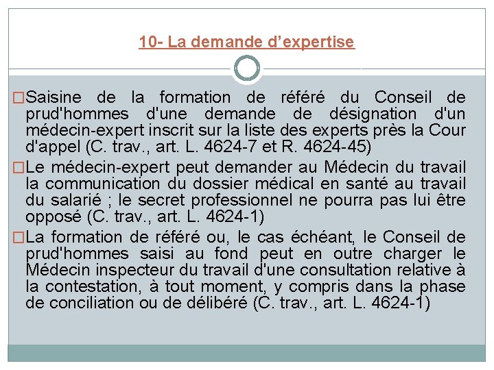 10 - La demande d’expertise �Saisine de la formation de référé du Conseil de