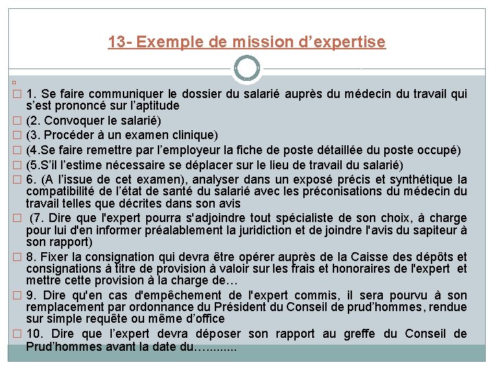 13 - Exemple de mission d’expertise � � 1. Se faire communiquer le dossier