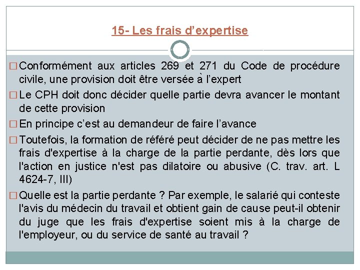 15 - Les frais d’expertise � Conformément aux articles 269 et 271 du Code