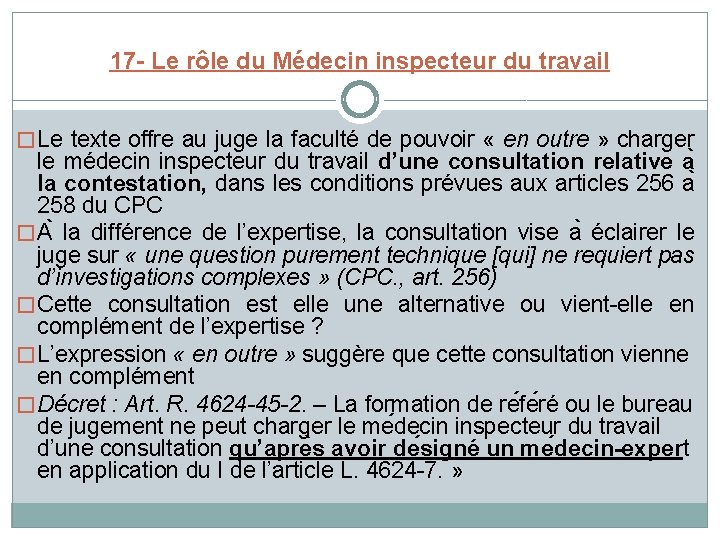 17 - Le rôle du Médecin inspecteur du travail � Le texte offre au