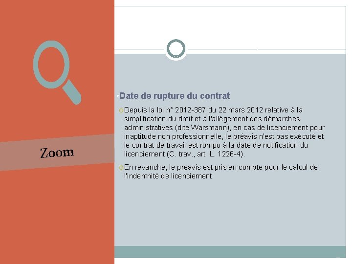  • Date de rupture du contrat Depuis la loi n° 2012 -387 du