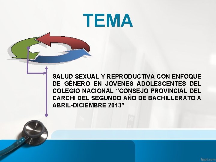 TEMA SALUD SEXUAL Y REPRODUCTIVA CON ENFOQUE DE GÉNERO EN JÓVENES ADOLESCENTES DEL COLEGIO