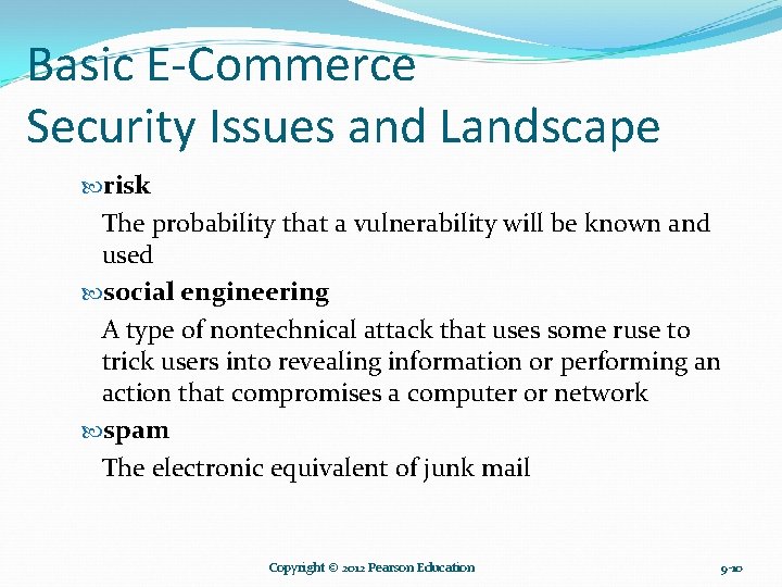 Basic E-Commerce Security Issues and Landscape risk The probability that a vulnerability will be Basic E-Commerce Security Issues and Landscape risk The probability that a vulnerability will be