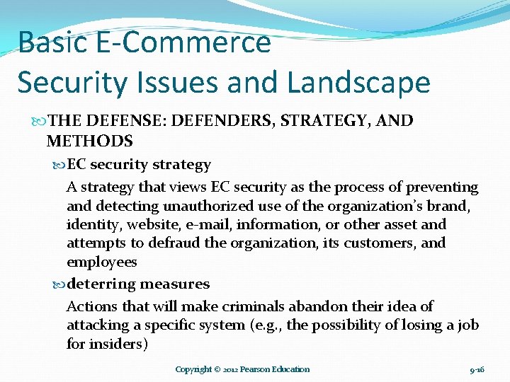 Basic E-Commerce Security Issues and Landscape THE DEFENSE: DEFENDERS, STRATEGY, AND METHODS EC security Basic E-Commerce Security Issues and Landscape THE DEFENSE: DEFENDERS, STRATEGY, AND METHODS EC security