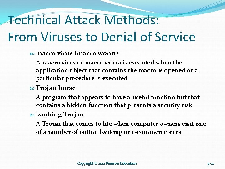 Technical Attack Methods: From Viruses to Denial of Service macro virus (macro worm) A Technical Attack Methods: From Viruses to Denial of Service macro virus (macro worm) A