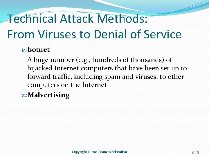 Technical Attack Methods: From Viruses to Denial of Service botnet A huge number (e. Technical Attack Methods: From Viruses to Denial of Service botnet A huge number (e.