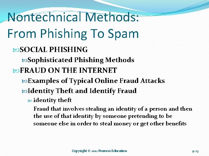 Nontechnical Methods: From Phishing To Spam SOCIAL PHISHING Sophisticated Phishing Methods FRAUD ON THE Nontechnical Methods: From Phishing To Spam SOCIAL PHISHING Sophisticated Phishing Methods FRAUD ON THE
