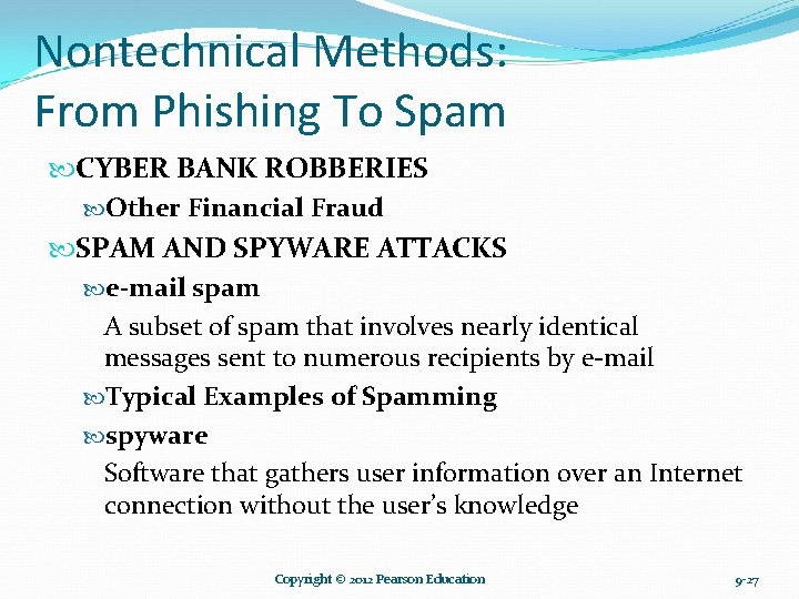 Nontechnical Methods: From Phishing To Spam CYBER BANK ROBBERIES Other Financial Fraud SPAM AND Nontechnical Methods: From Phishing To Spam CYBER BANK ROBBERIES Other Financial Fraud SPAM AND