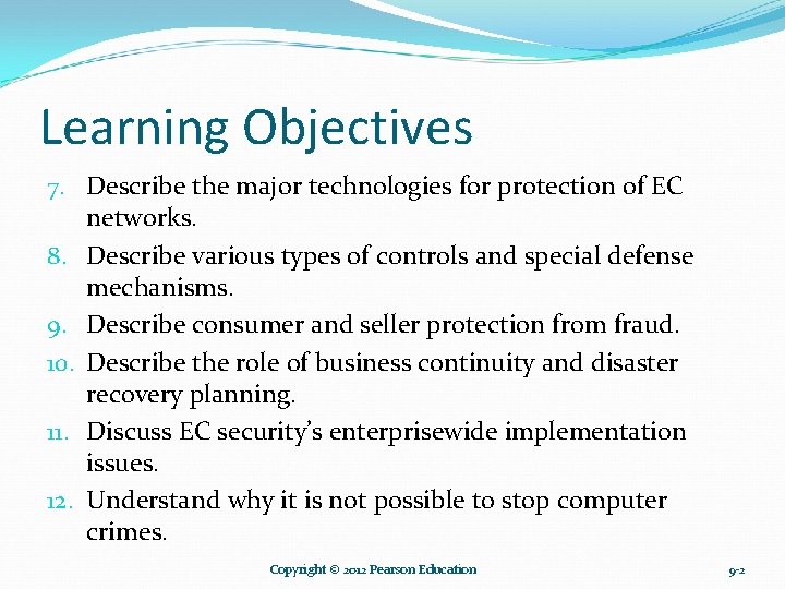 Learning Objectives 7. Describe the major technologies for protection of EC networks. 8. Describe Learning Objectives 7. Describe the major technologies for protection of EC networks. 8. Describe