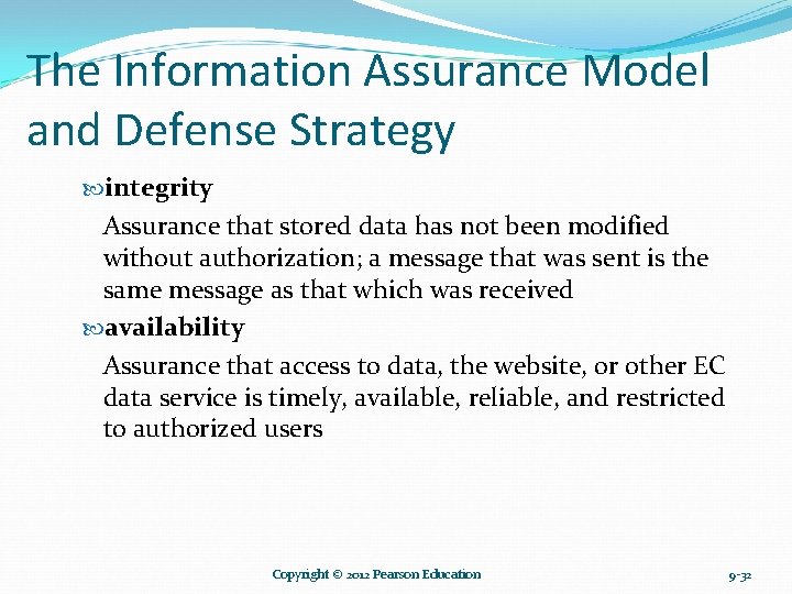 The Information Assurance Model and Defense Strategy integrity Assurance that stored data has not The Information Assurance Model and Defense Strategy integrity Assurance that stored data has not