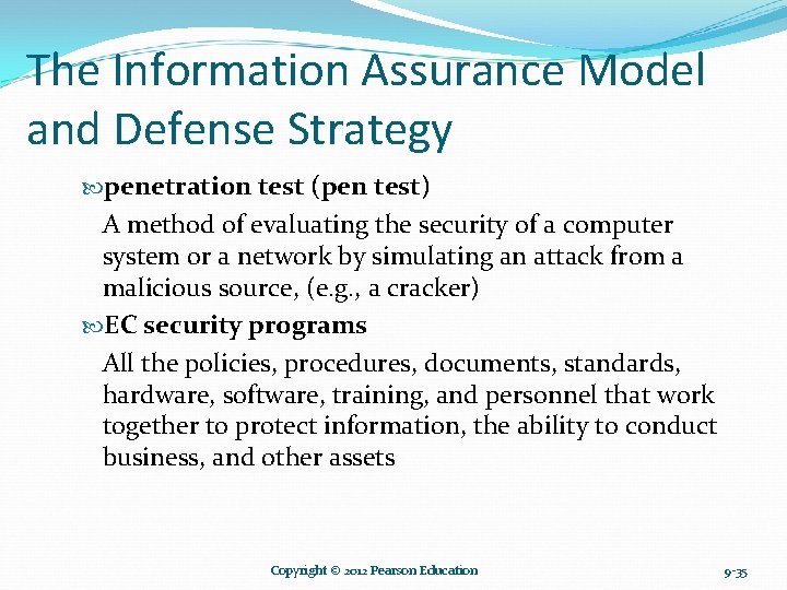 The Information Assurance Model and Defense Strategy penetration test (pen test) A method of The Information Assurance Model and Defense Strategy penetration test (pen test) A method of