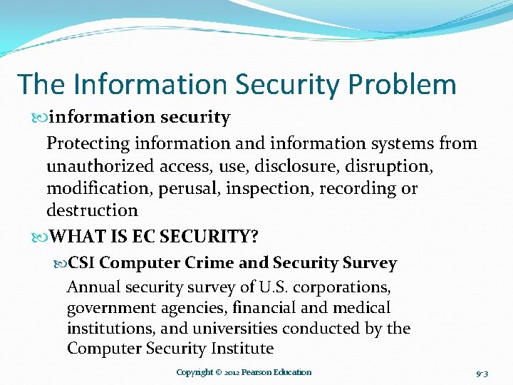 The Information Security Problem information security Protecting information and information systems from unauthorized access, The Information Security Problem information security Protecting information and information systems from unauthorized access,
