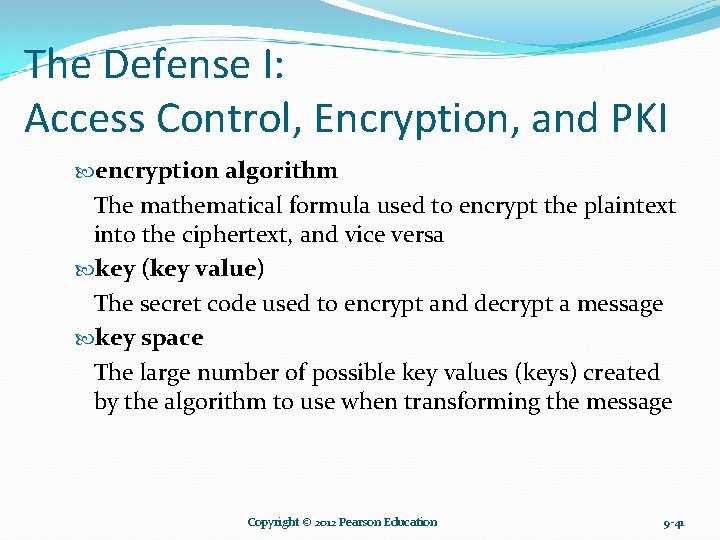 The Defense I: Access Control, Encryption, and PKI encryption algorithm The mathematical formula used The Defense I: Access Control, Encryption, and PKI encryption algorithm The mathematical formula used