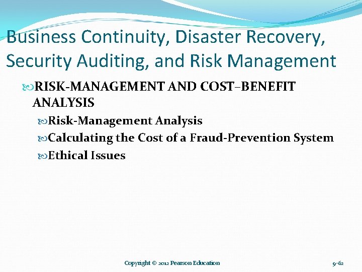 Business Continuity, Disaster Recovery, Security Auditing, and Risk Management RISK-MANAGEMENT AND COST–BENEFIT ANALYSIS Risk-Management Business Continuity, Disaster Recovery, Security Auditing, and Risk Management RISK-MANAGEMENT AND COST–BENEFIT ANALYSIS Risk-Management