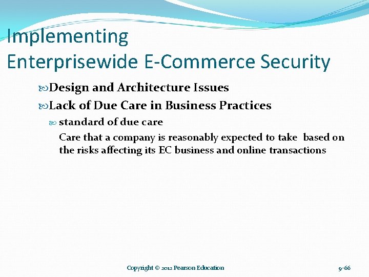 Implementing Enterprisewide E-Commerce Security Design and Architecture Issues Lack of Due Care in Business Implementing Enterprisewide E-Commerce Security Design and Architecture Issues Lack of Due Care in Business