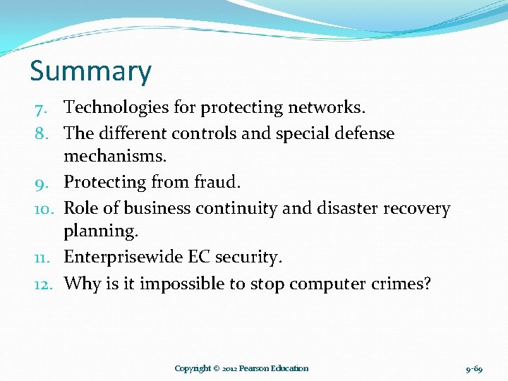 Summary 7. Technologies for protecting networks. 8. The different controls and special defense mechanisms. Summary 7. Technologies for protecting networks. 8. The different controls and special defense mechanisms.