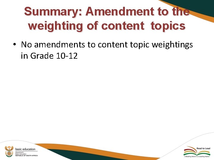 Summary: Amendment to the weighting of content topics • No amendments to content topic